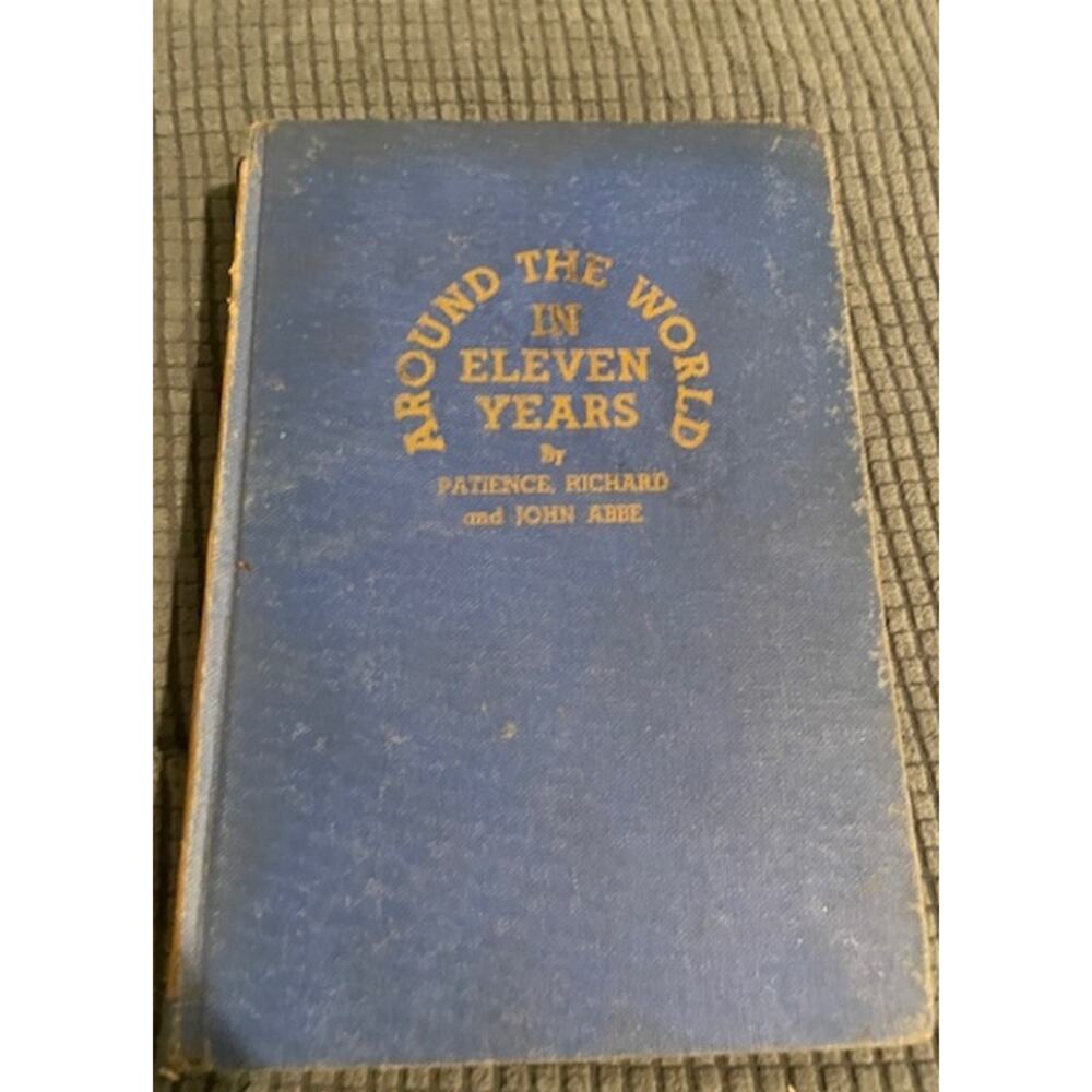 Antique Around the World in Eleven Years by Abbe 1936